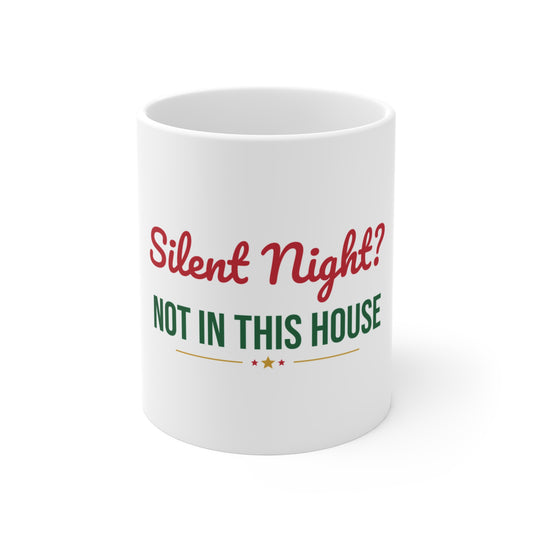 Silent Night Not in This House Mug