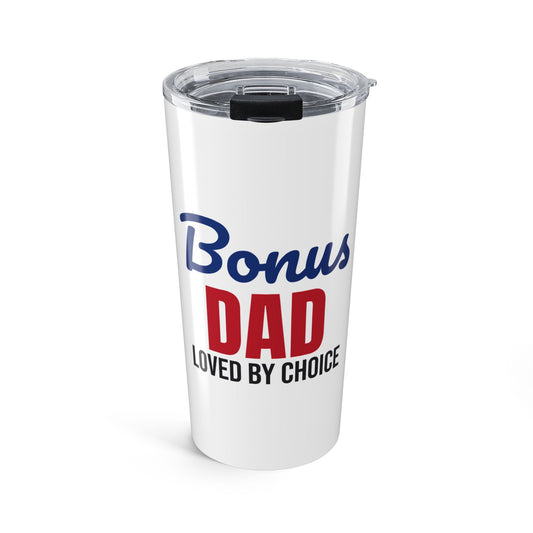 Bonus Dad Loved by Choice Tumbler