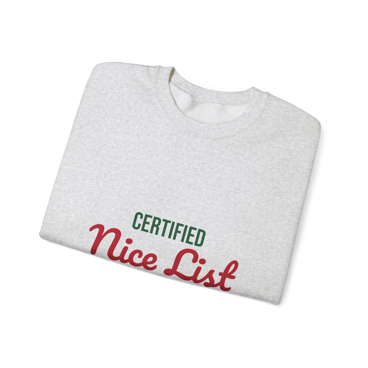 Certified Nice List Sweatshirt, Christmas Crewneck, Nice List Sweatshirt