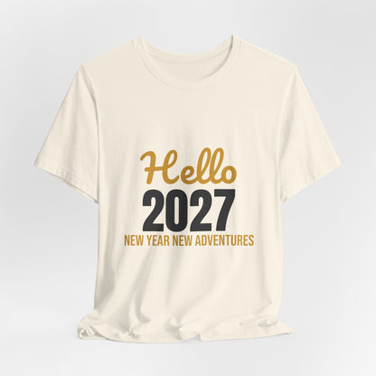 Hello 2027 New Year New Adventures Shirt, New Year T-Shirt, NYE Party Tee