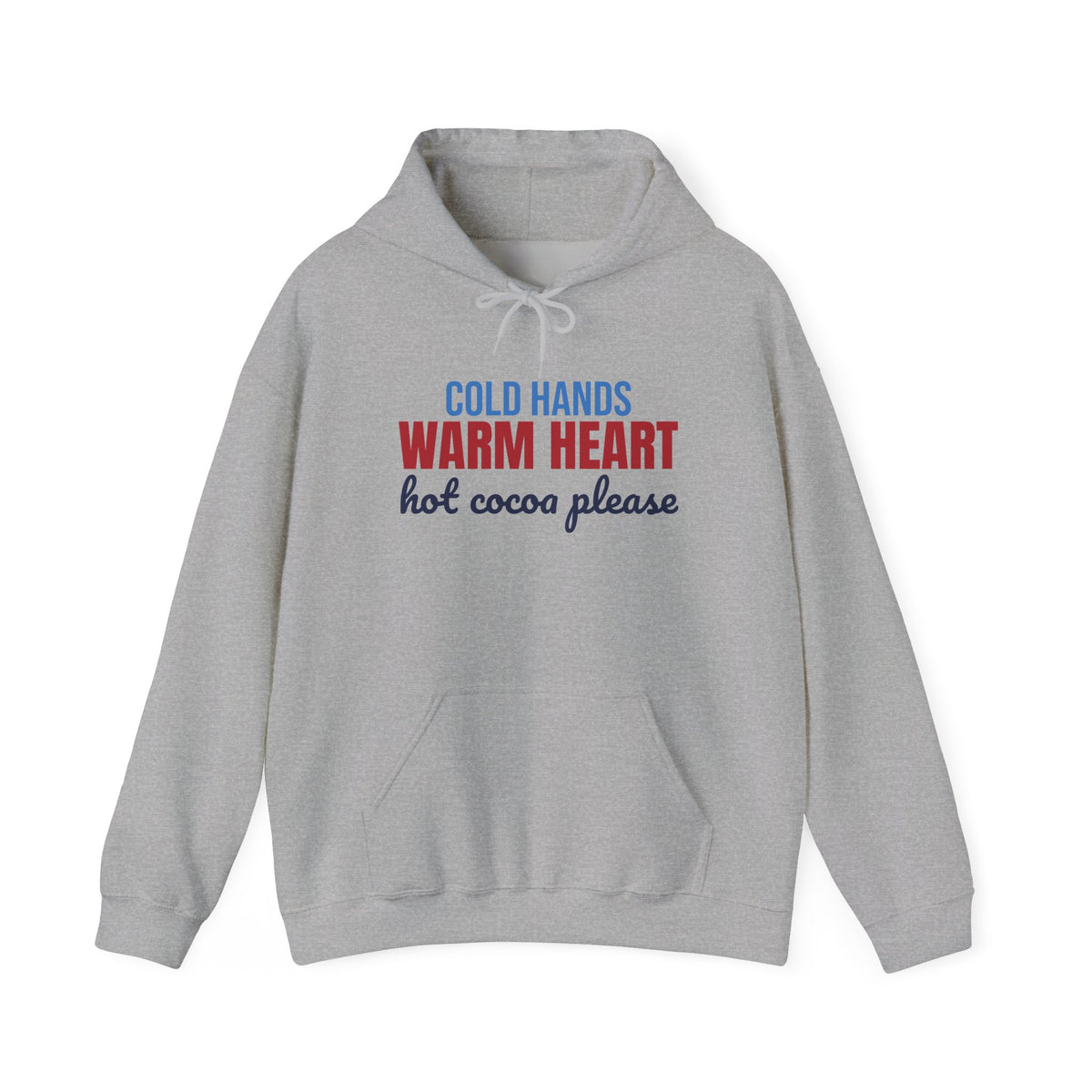 Cold Hands Warm Heart Hot Cocoa Please Hoodie, Cute Winter Hoodie