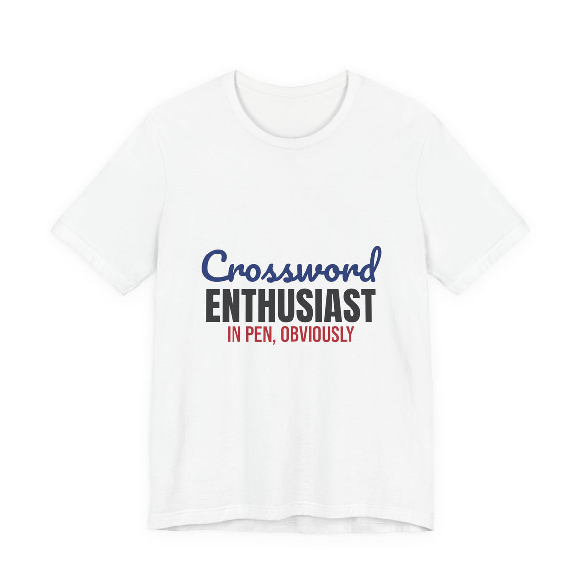 Crossword Enthusiast In Pen Obviously Shirt, Crossword Enthusiast T-Shirt, Puzzle Lover Gift