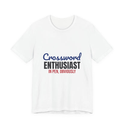 Crossword Enthusiast In Pen Obviously Shirt, Crossword Enthusiast T-Shirt, Puzzle Lover Gift