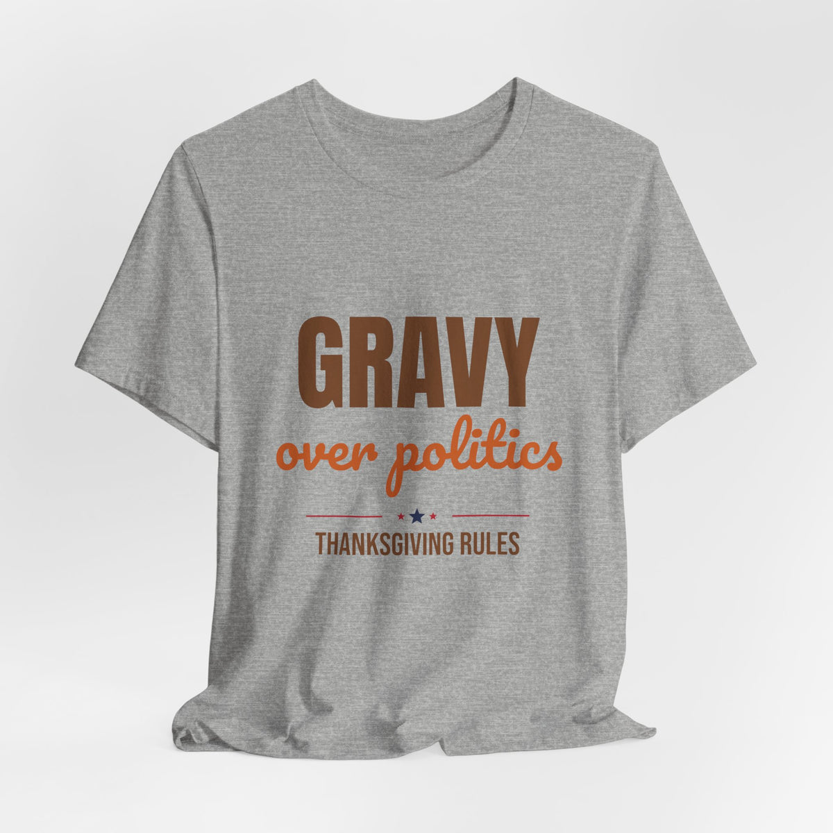 Gravy Over Politics Thanksgiving Rules Shirt, Funny Thanksgiving T-Shirt, Gravy Tee