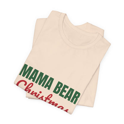 Mama Bear Christmas Shirt, Mom Christmas T-Shirt, Gift for Mom