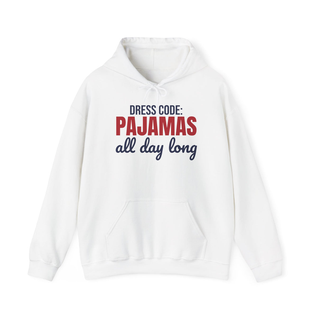 Dress Code Pajamas All Day Long Hoodie, Pajama Day Hoodie