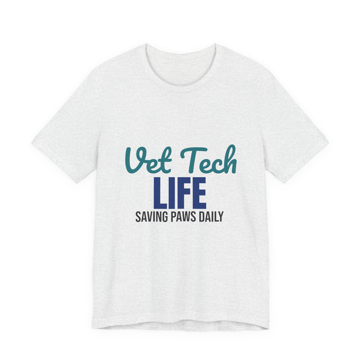 Vet Tech Life Saving Paws Daily Shirt