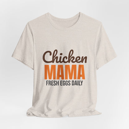 Chicken Mama Fresh Eggs Daily Shirt, Chicken Mama T-Shirt, Chicken Lover Gift