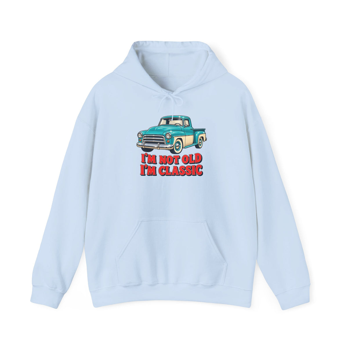 I'm Not Old I'm Classic Vintage Truck Hoodie, Classic Truck Hoodie