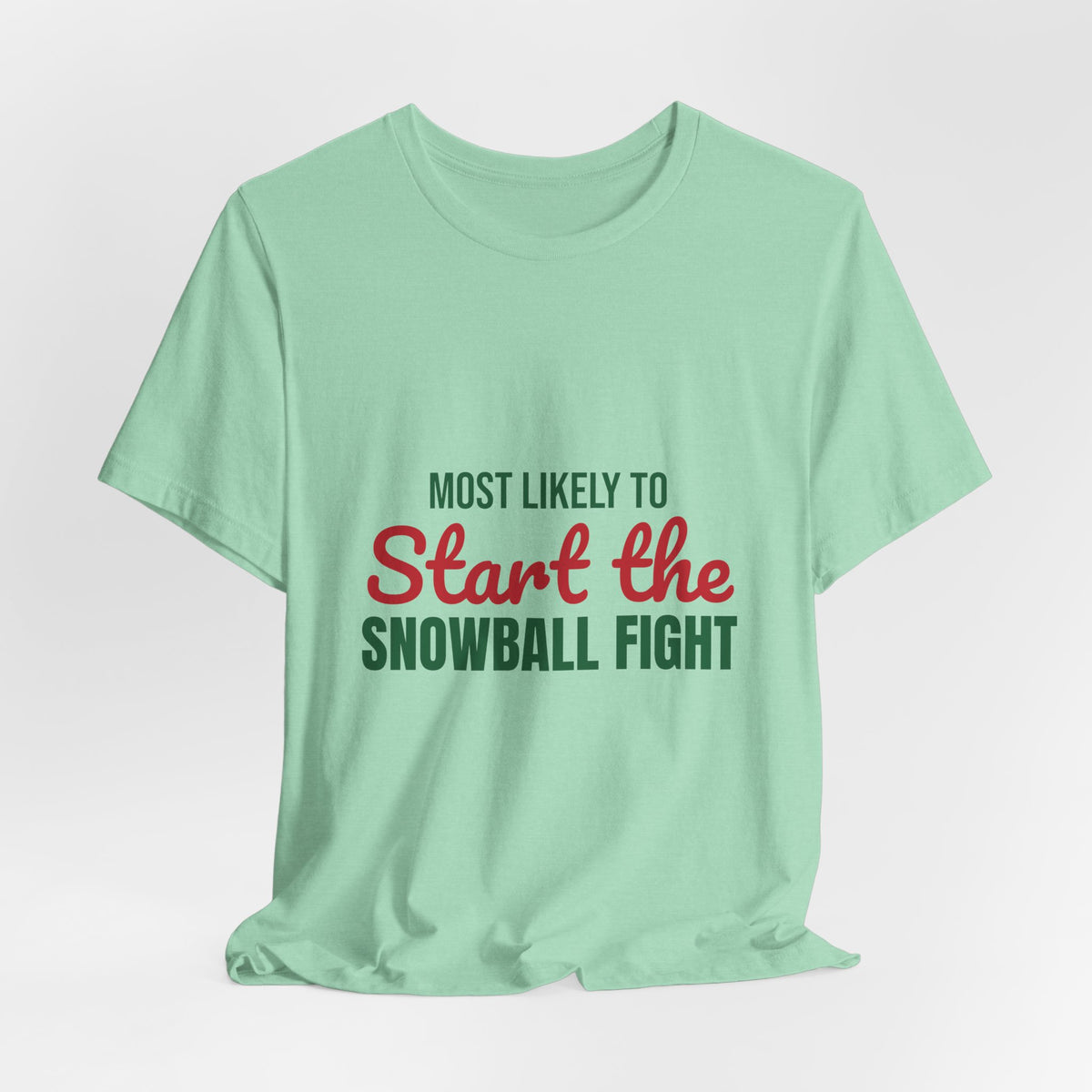 Most Likely to Start the Snowball Fight Shirt, Most Likely to Start the Snowball Fight T-Shirt, Family Christmas
