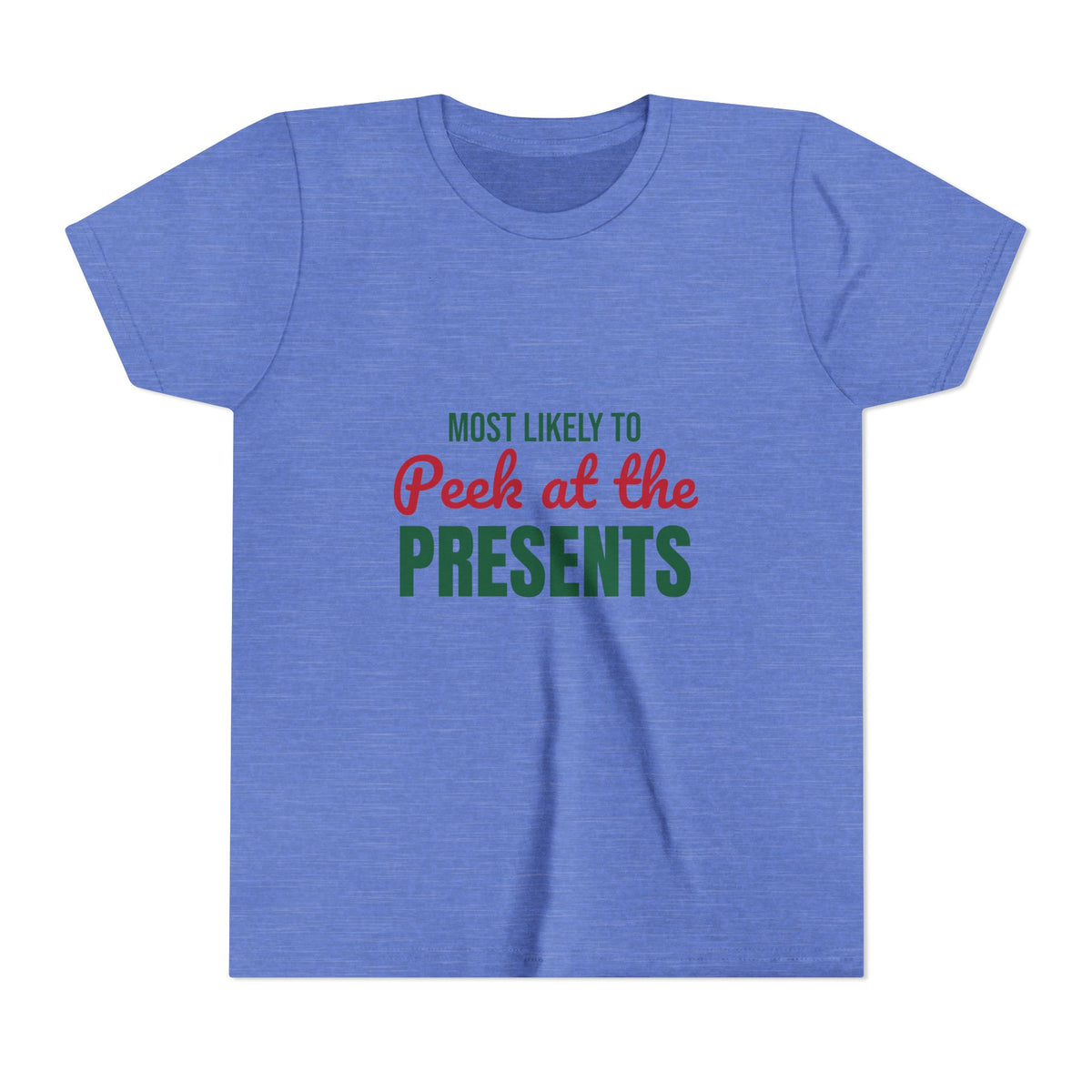 Most Likely to Peek at the Presents Kids Shirt, Most Likely to Peek at the Presents Kids T-Shirt