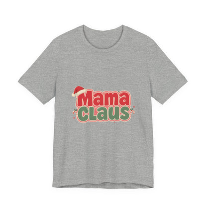Mama Claus Shirt, Retro Christmas T-Shirt for Mom, Funny Holiday Mom Tee