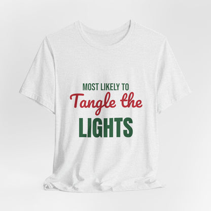 Most Likely to Tangle the Lights Shirt, Most Likely to Tangle the Lights T-Shirt, Family Christmas