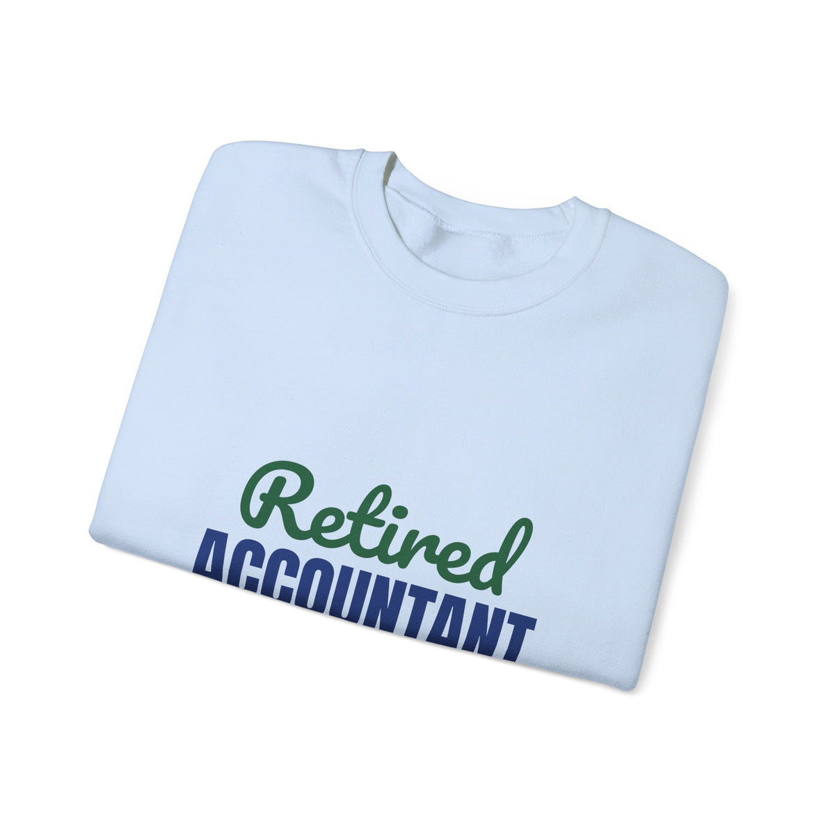 Retired Accountant Sweatshirt, Accountant Retirement Crewneck