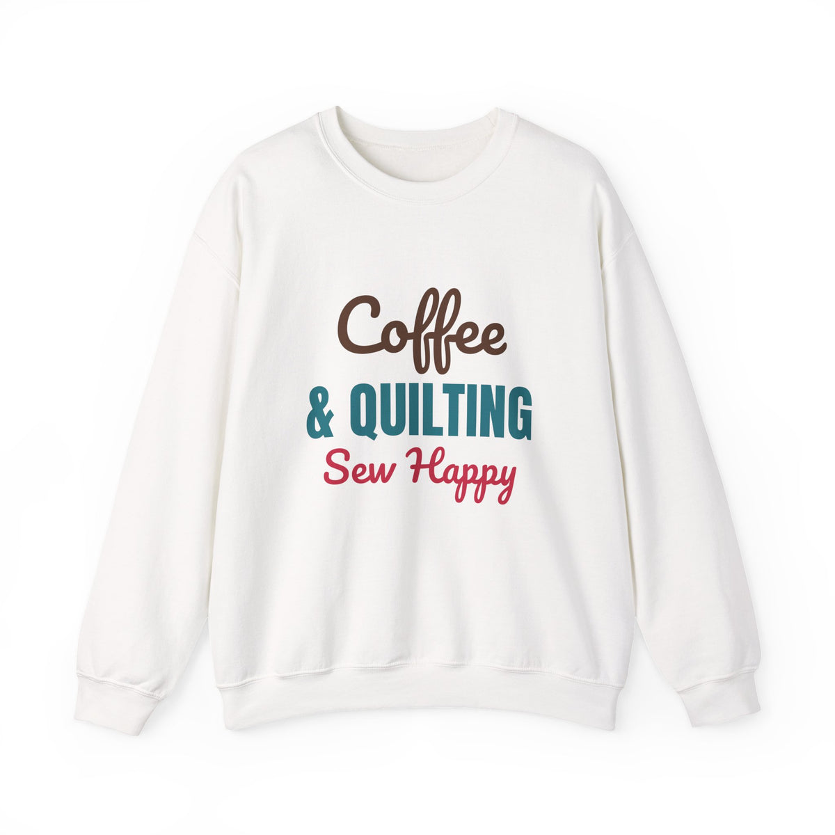 Coffee and Quilting Sew Happy Sweatshirt