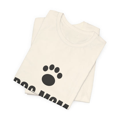 Dog Mom T-Shirt