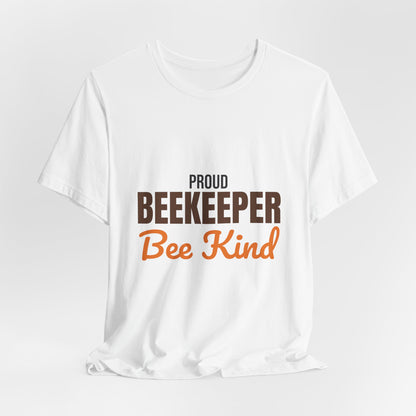 Proud Beekeeper Bee Kind Shirt, Beekeeper T-Shirt, Beekeeping Gift