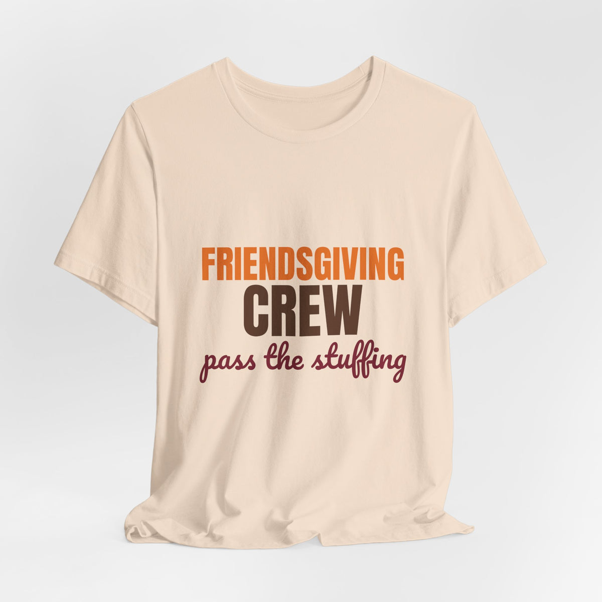 Friendsgiving Crew Pass the Stuffing Shirt, Friendsgiving Crew T-Shirt, Matching Friendsgiving Shirts