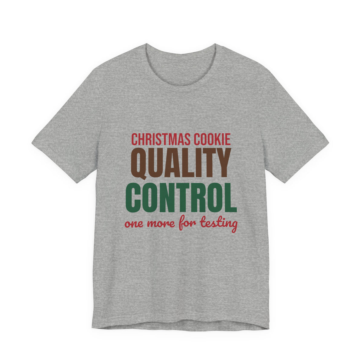 Christmas Cookie Quality Control One More for Testing Shirt, Funny Christmas T-Shirt, Funny Christmas Gift