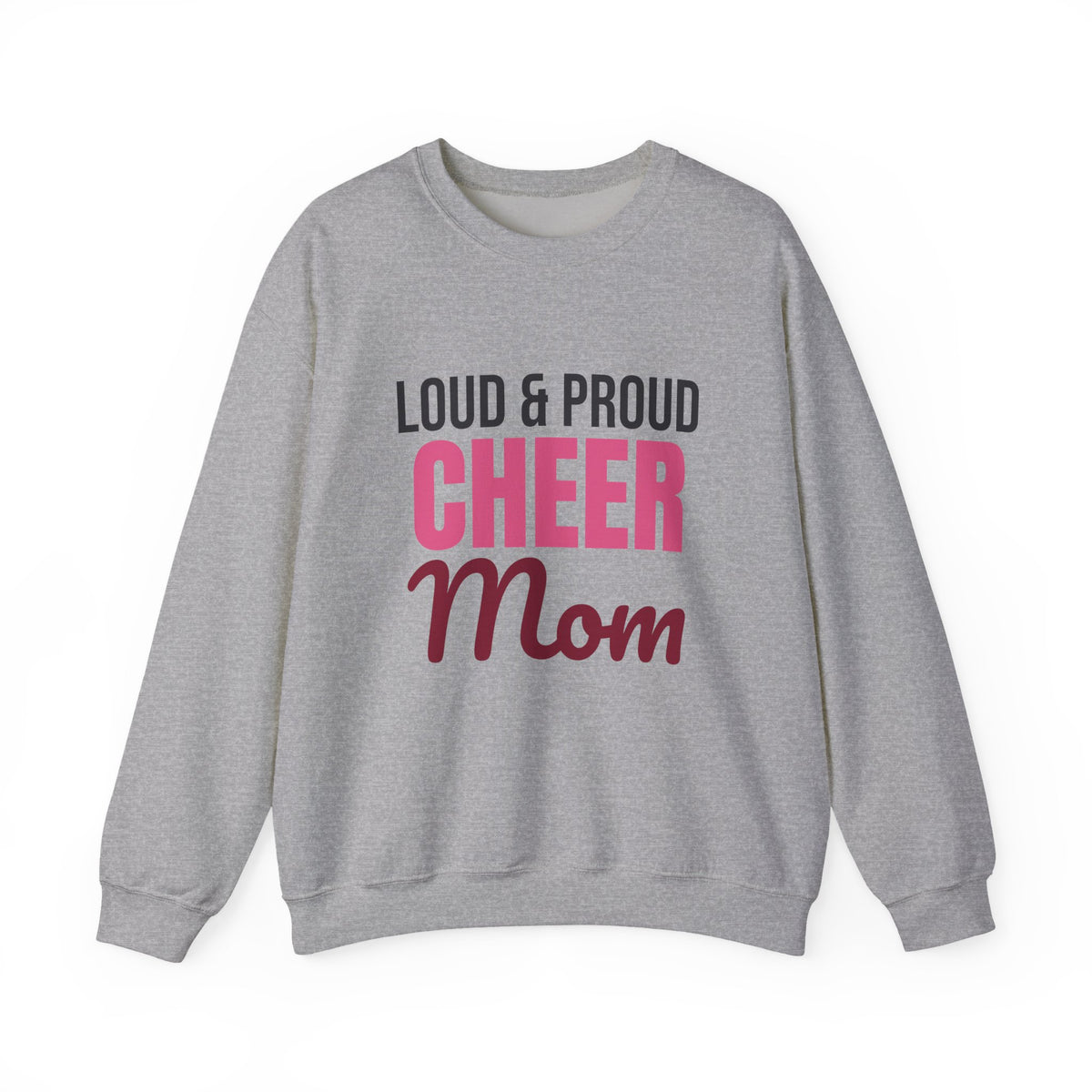 Loud and Proud Cheer Mom Sweatshirt