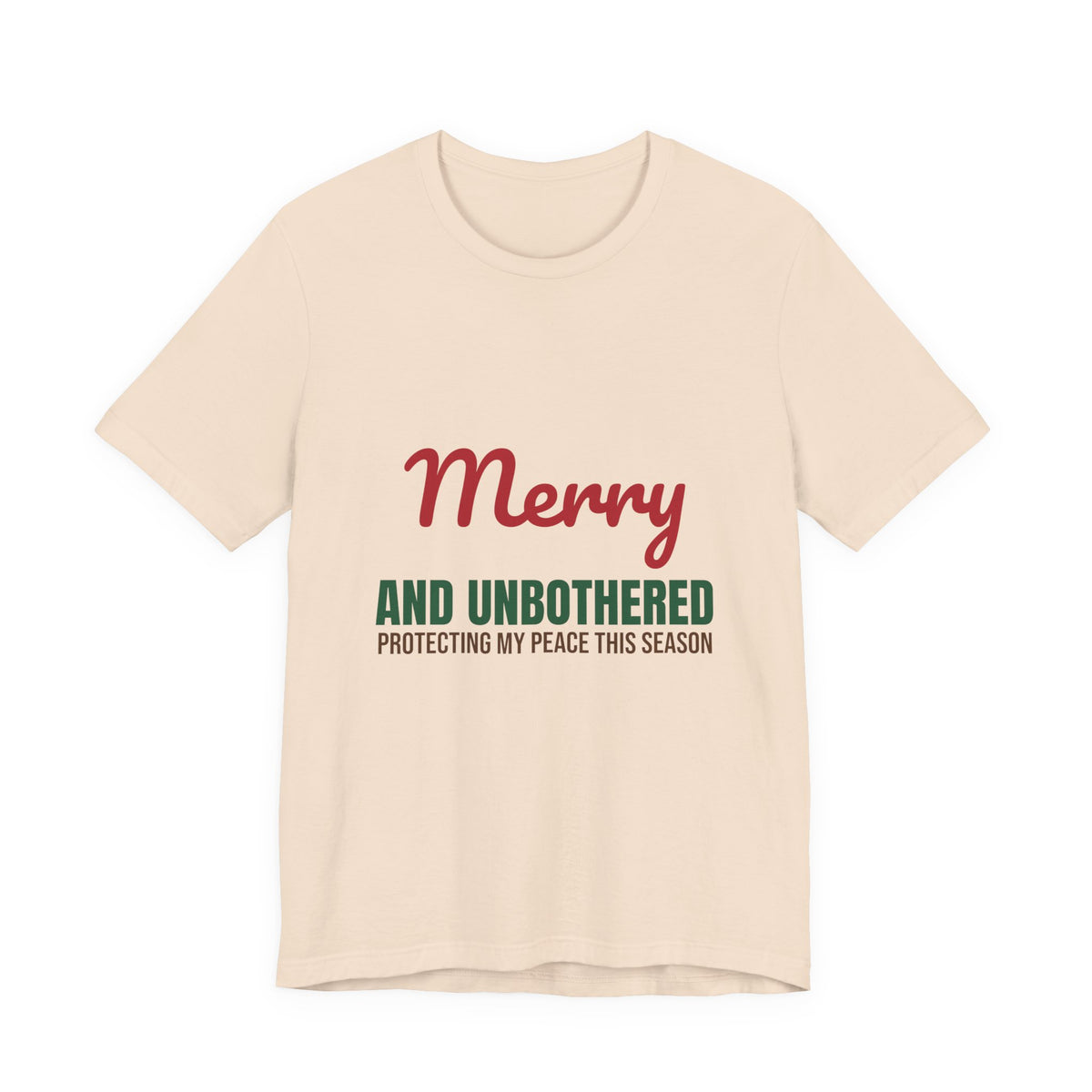 Merry and Unbothered Protecting My Peace This Season Shirt, Funny Christmas T-Shirt, Funny Christmas Gift