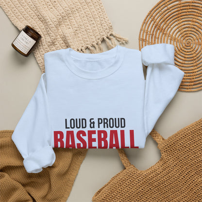 Loud and Proud Baseball Mom Sweatshirt, Baseball Mom Crewneck