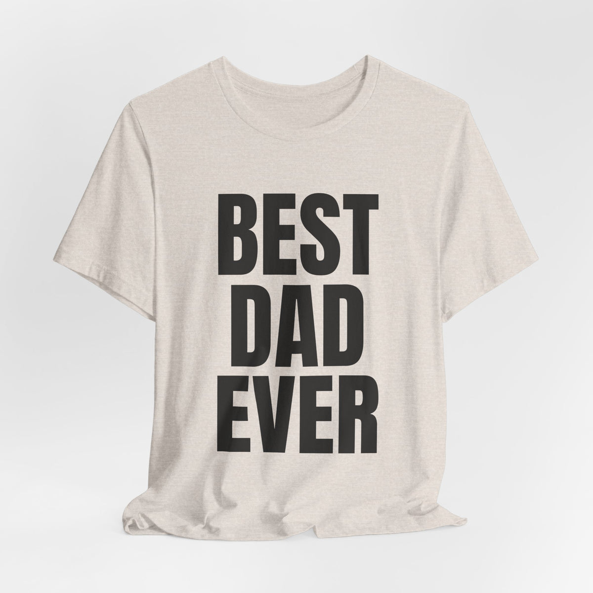Best Dad Ever T-Shirt