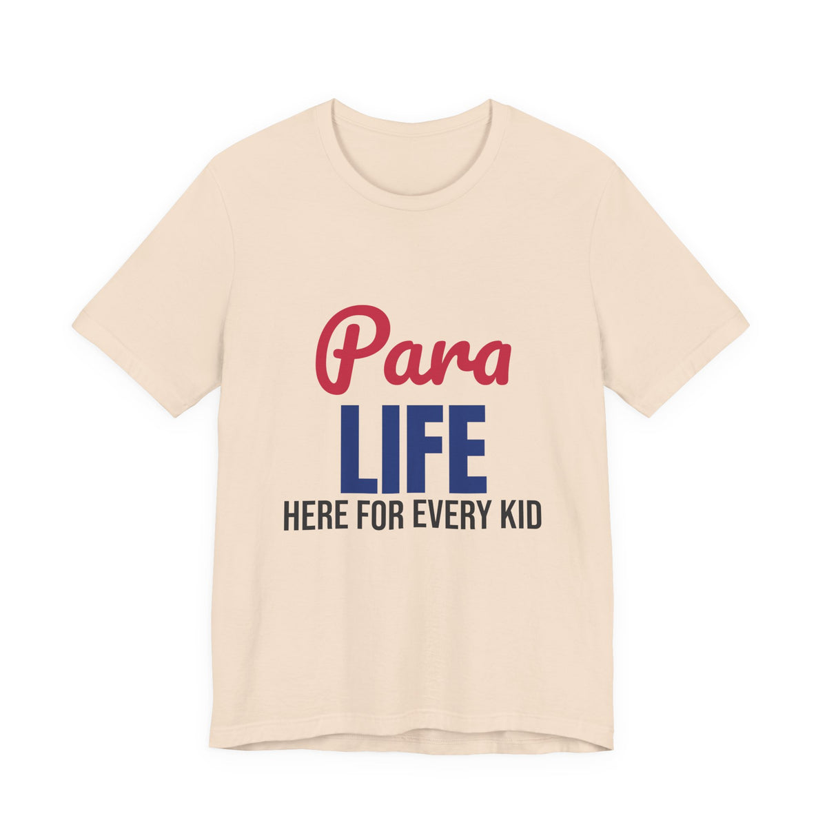 Para Life Here For Every Kid Shirt