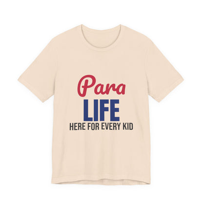 Para Life Here For Every Kid Shirt