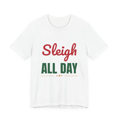 Sleigh All Day Shirt