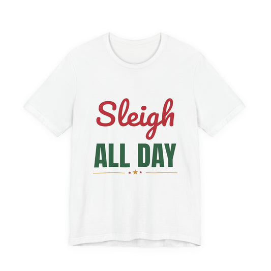 Sleigh All Day Shirt