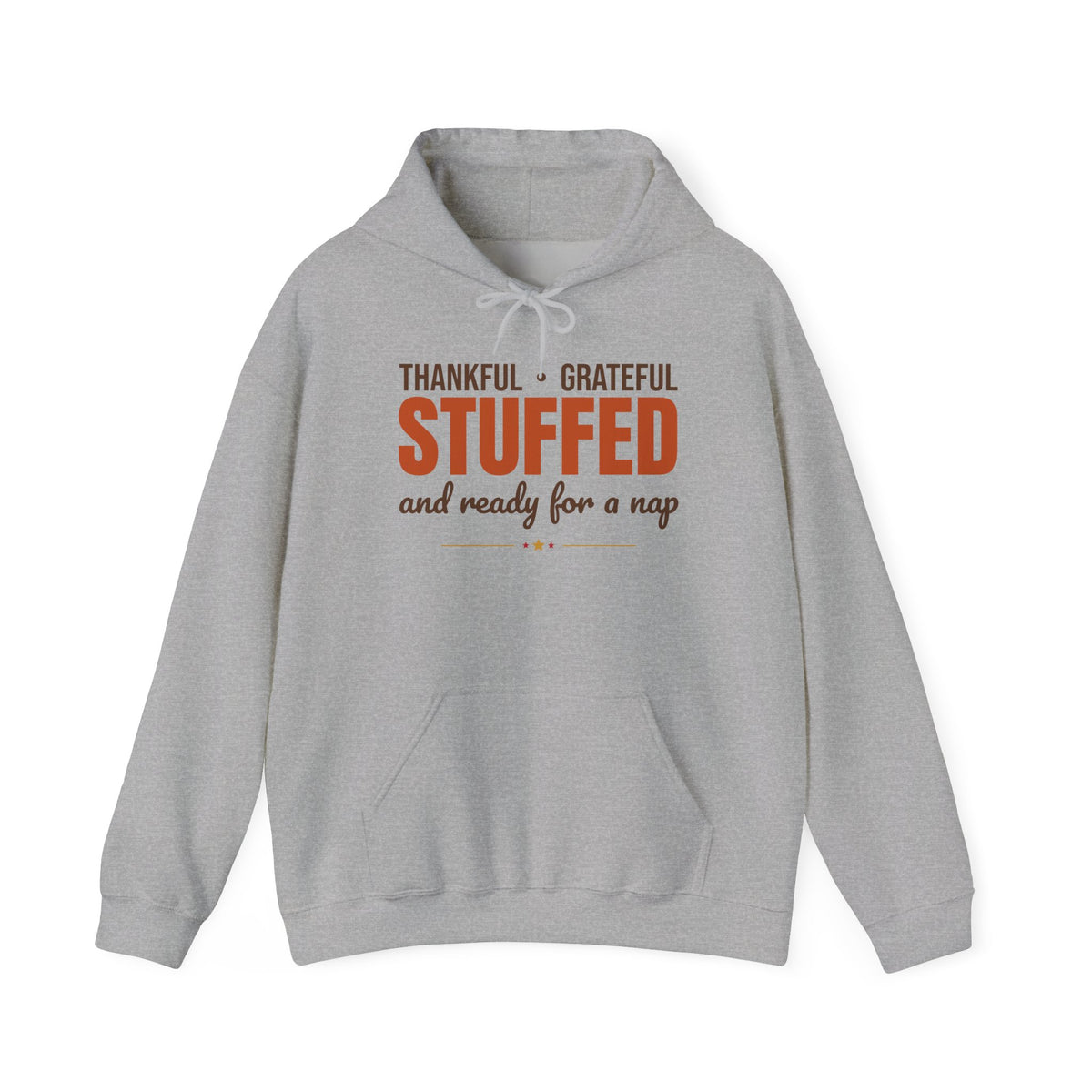 Thankful Grateful Stuffed and Ready for a Nap Hoodie, Funny Thanksgiving Hoodie