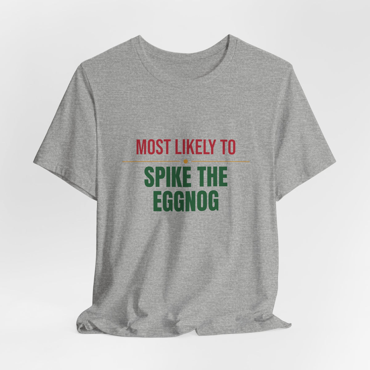Most Likely To Spike The Eggnog Shirt, Matching Family Christmas T-Shirt, Funny Holiday Tee