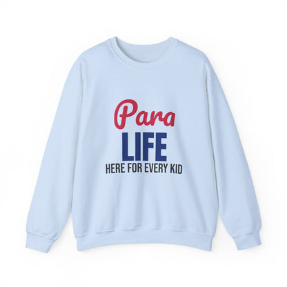 Para Life Here For Every Kid Sweatshirt, Para Life Crewneck Sweatshirt