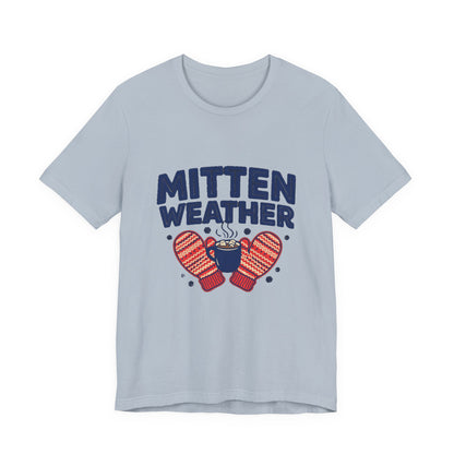 Mitten Weather Hot Cocoa Shirt, Mitten Weather T-Shirt, Cozy Winter Tee