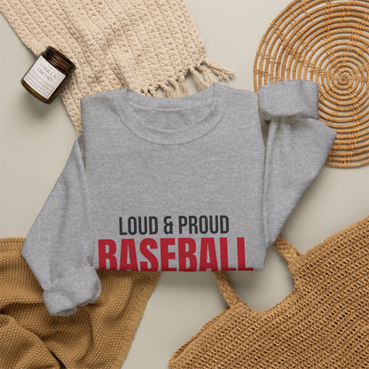 Loud and Proud Baseball Mom Sweatshirt, Baseball Mom Crewneck