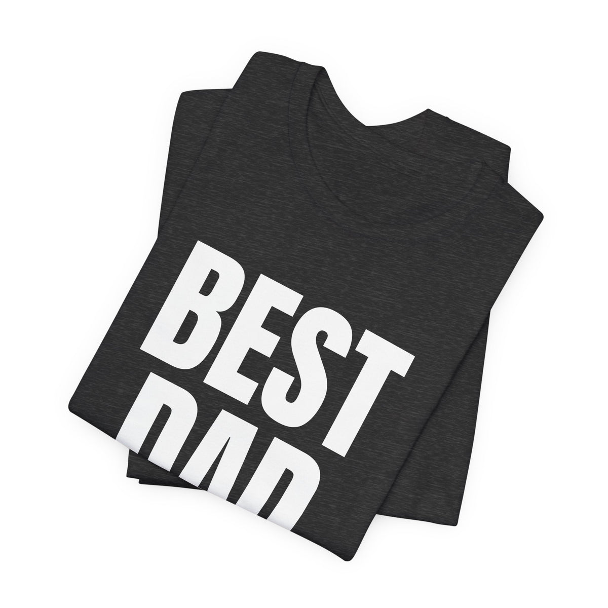 Best Dad Ever T-Shirt