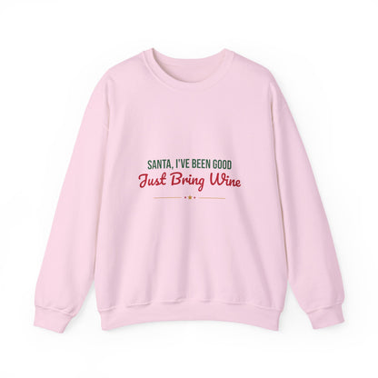 Santa I've Been Good Just Bring Wine Sweatshirt, Funny Wine Christmas Crewneck