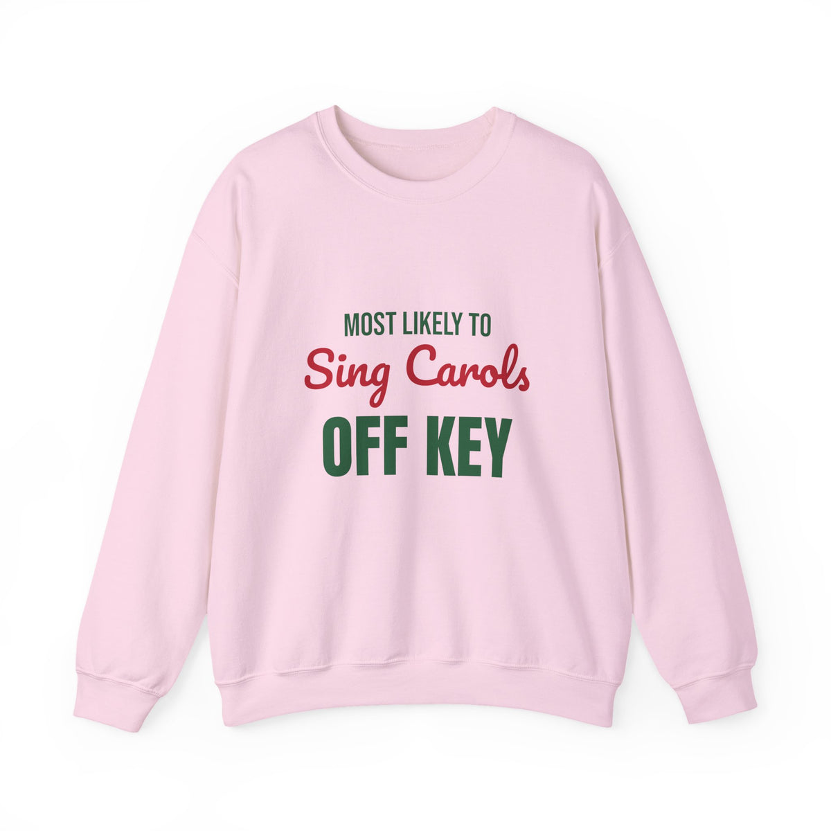 Most Likely to Sing Carols Off Key Sweatshirt, Most Likely to Sing Carols Off Key Christmas Sweatshirt