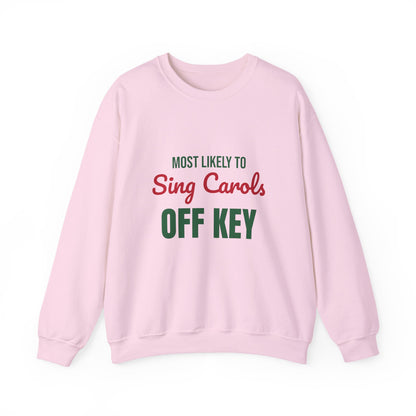 Most Likely to Sing Carols Off Key Sweatshirt, Most Likely to Sing Carols Off Key Christmas Sweatshirt