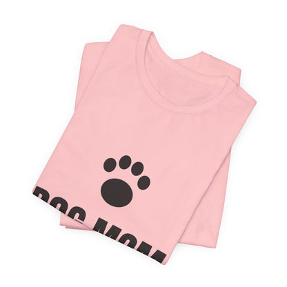 Dog Mom T-Shirt