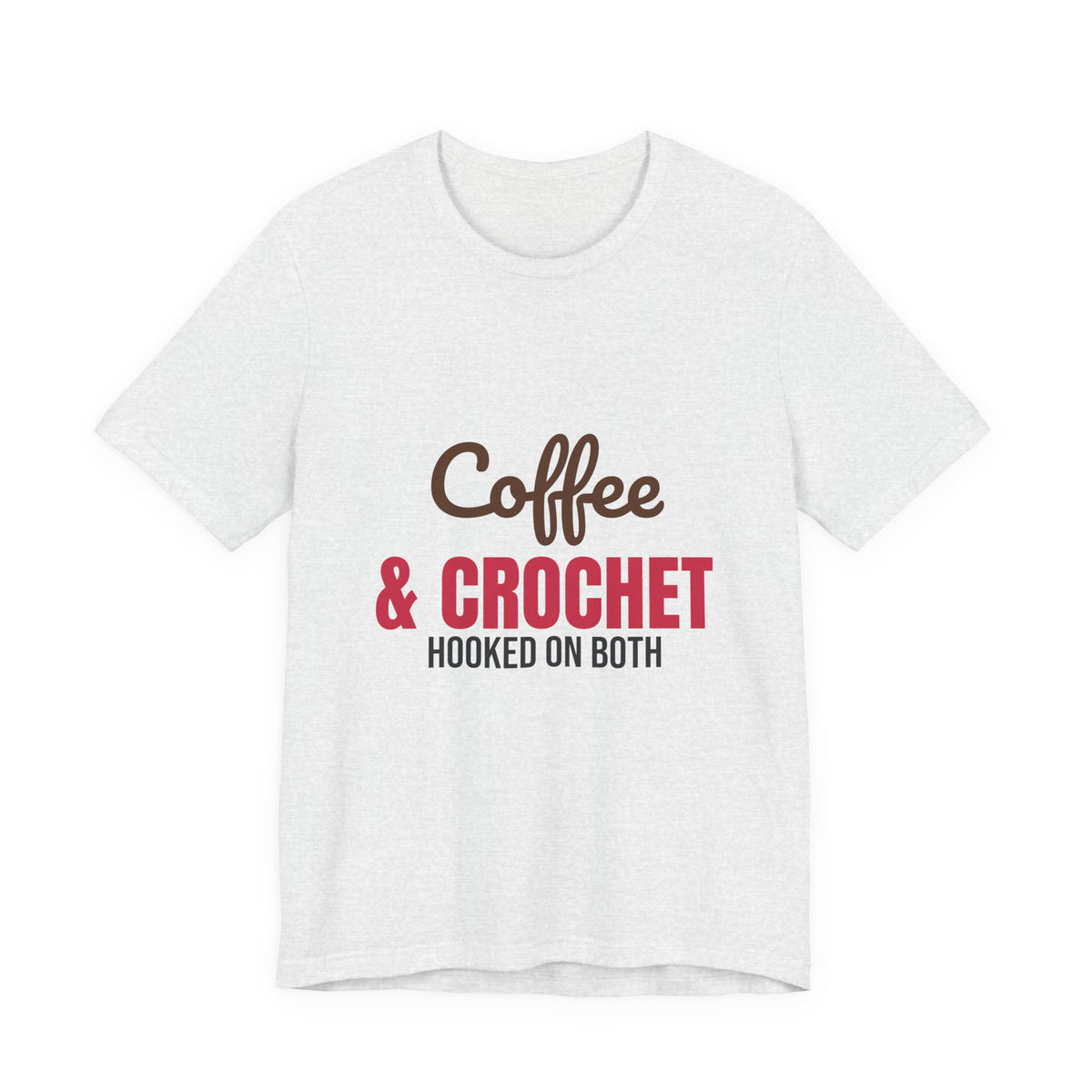 Coffee and Crochet Hooked on Both Shirt
