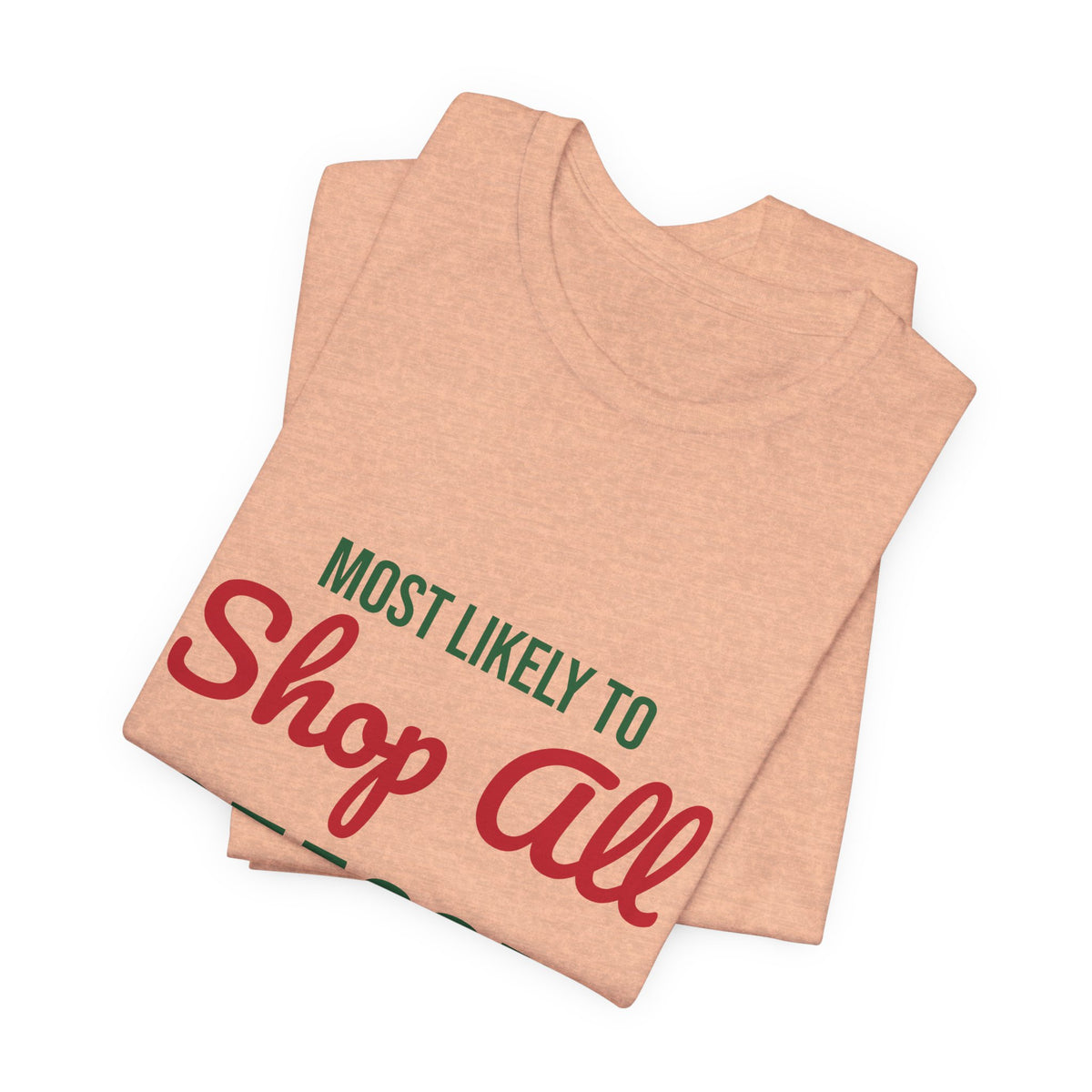 Most Likely to Shop All Season Shirt, Most Likely to Shop All Season T-Shirt, Family Christmas