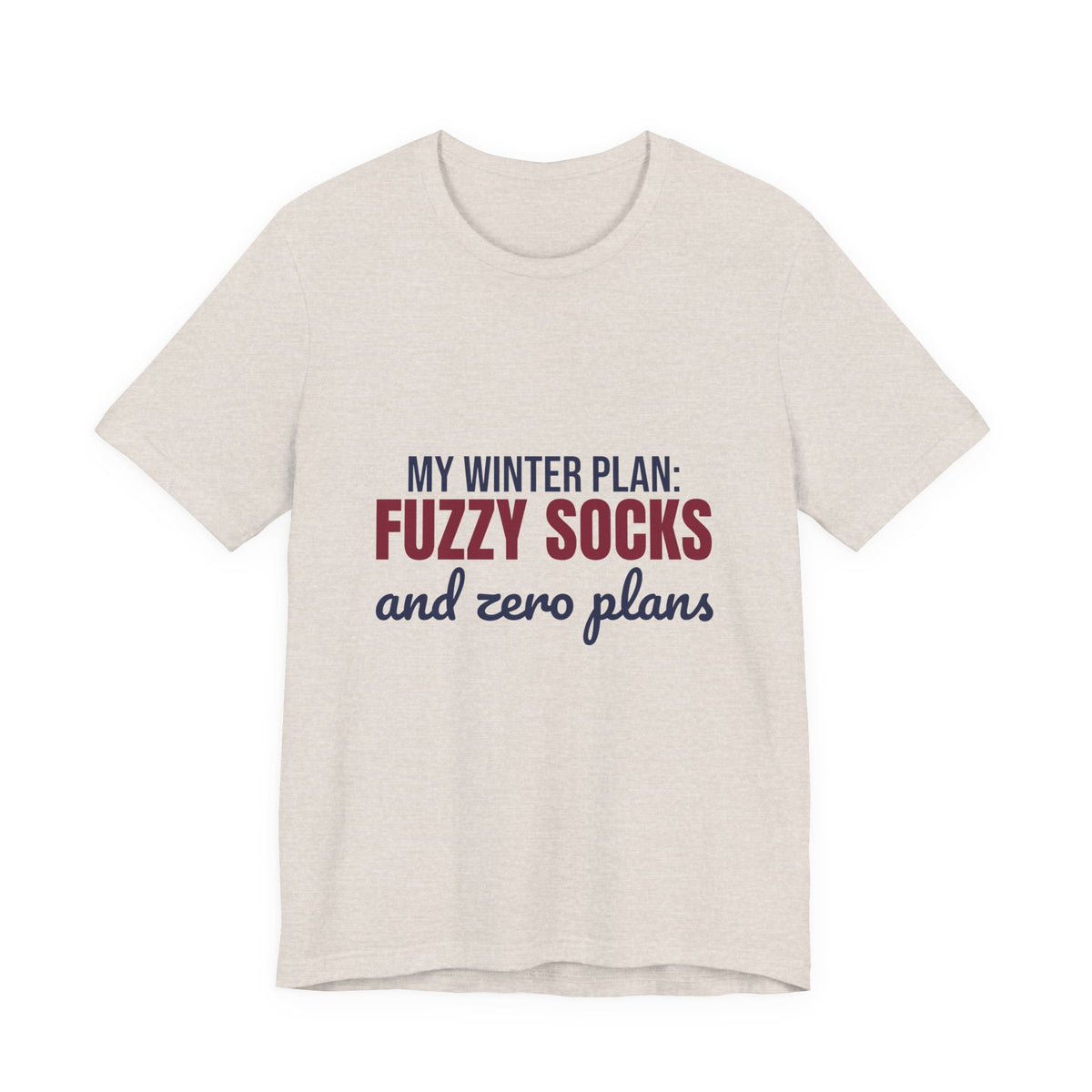My Winter Plan Fuzzy Socks and Zero Plans Shirt, Funny Winter T-Shirt, Funny Winter Gift