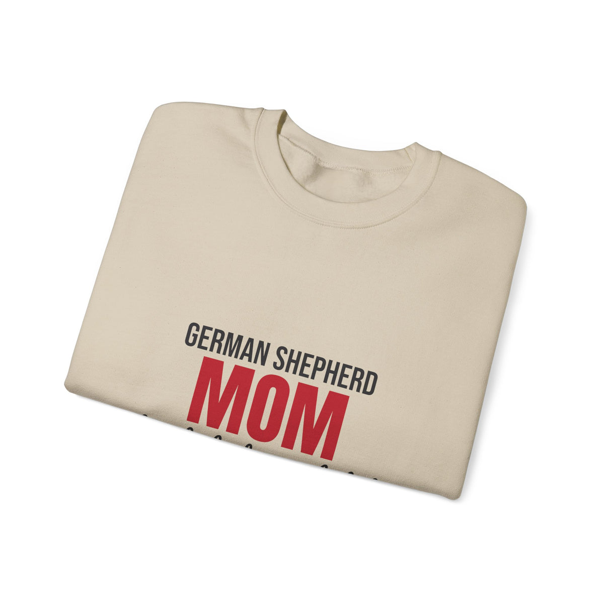 German Shepherd Mom Loyal Shadow Included Sweatshirt, German Shepherd Mom Crewneck Sweatshirt