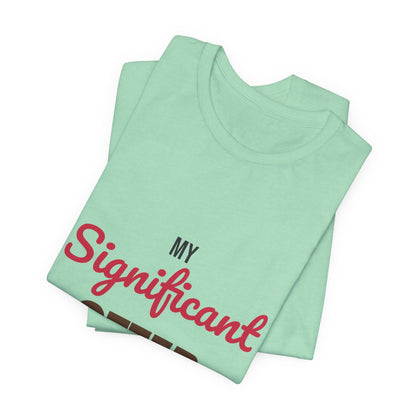 My Significant Otter Shirt, My Significant Otter T-Shirt, Couples Gift