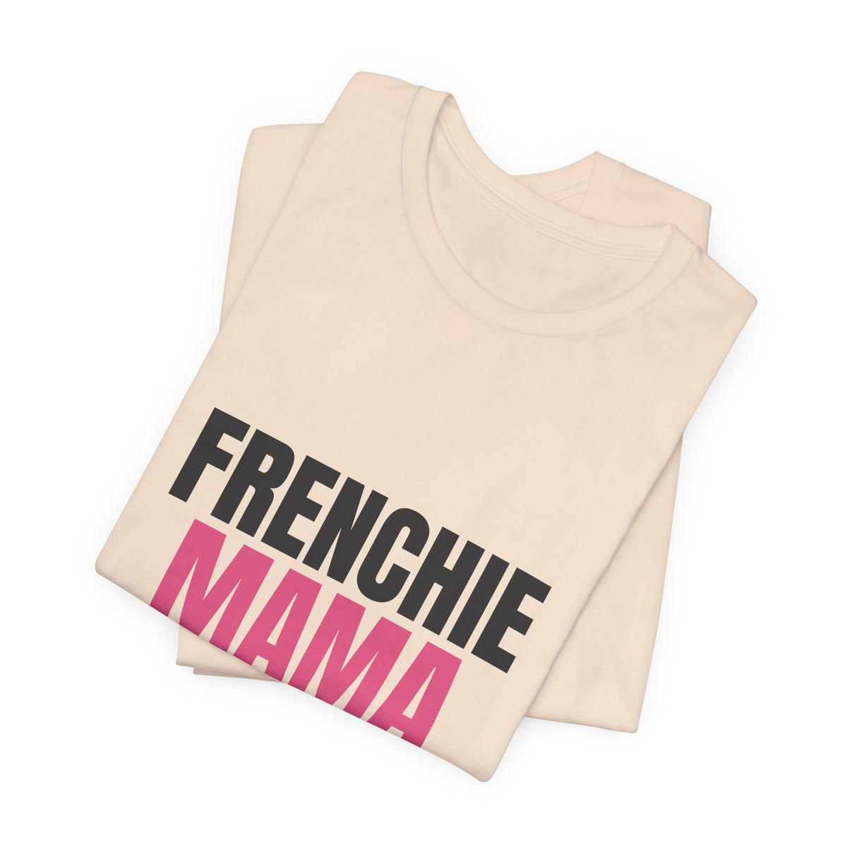 Frenchie Mama Snorts And Snuggles Shirt, Frenchie Mama T-Shirt, Frenchie Lover Gift