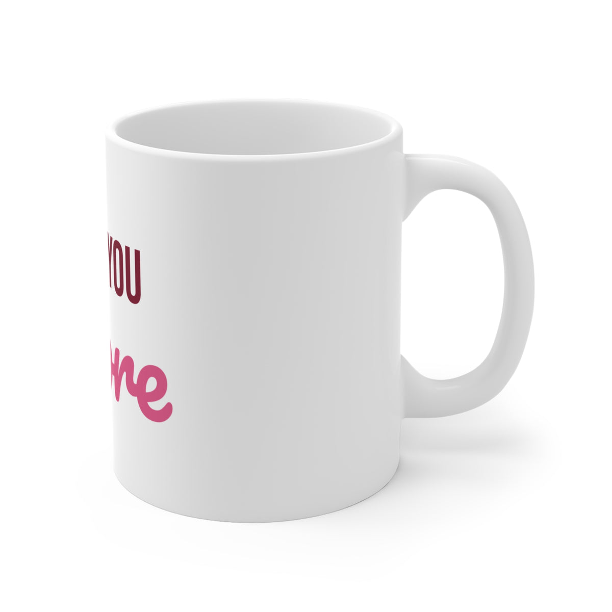 I Love You More Mug