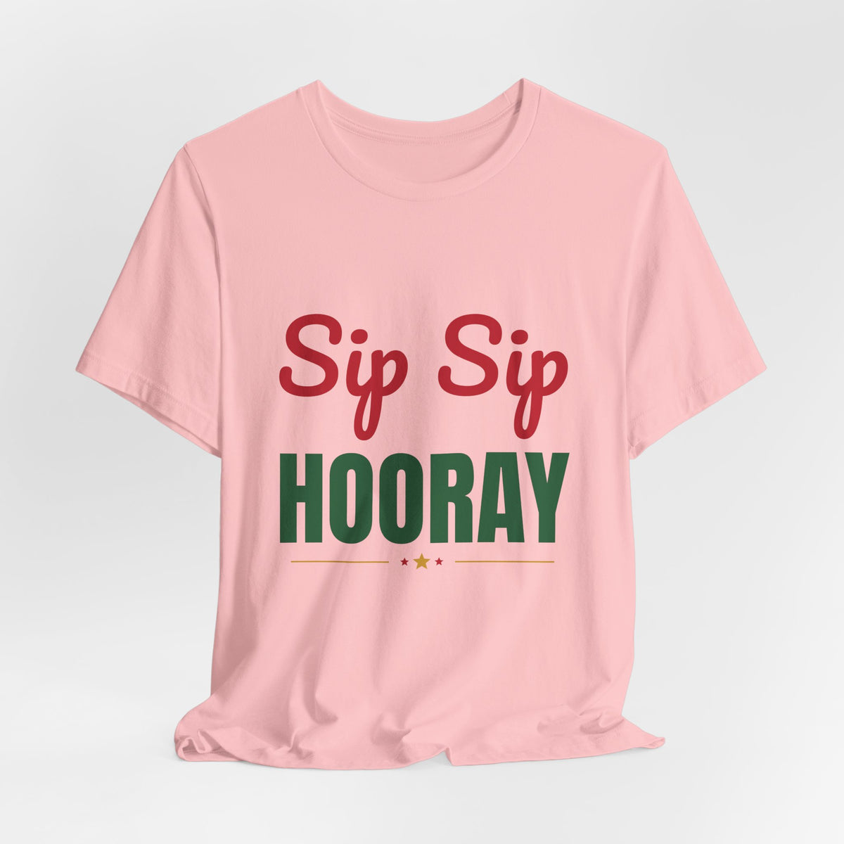 Sip Sip Hooray Shirt, Holiday Party T-Shirt