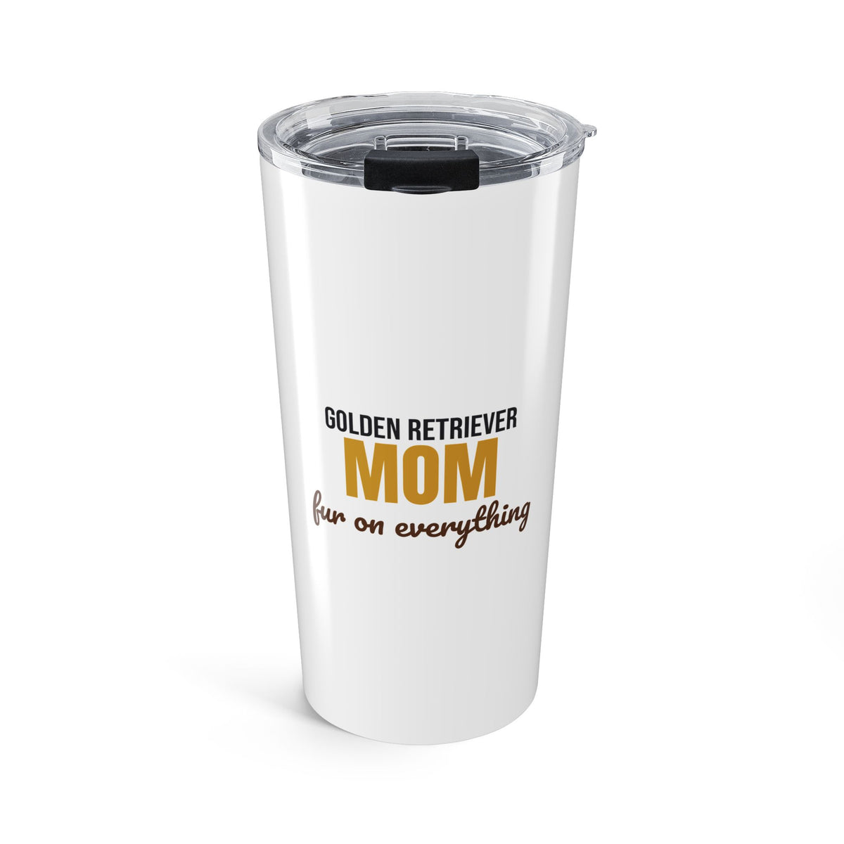 Golden Retriever Mom Fur On Everything Tumbler, Golden Retriever Mom Travel Tumbler 20oz